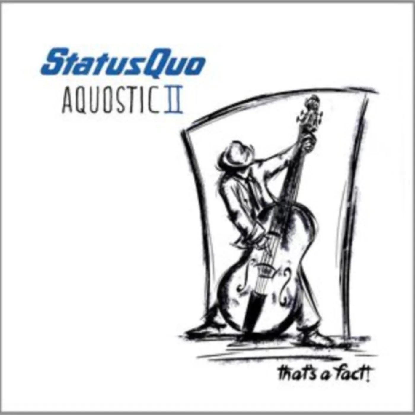 Status Quo CD - Aquostic Ii-Thats A Fact!