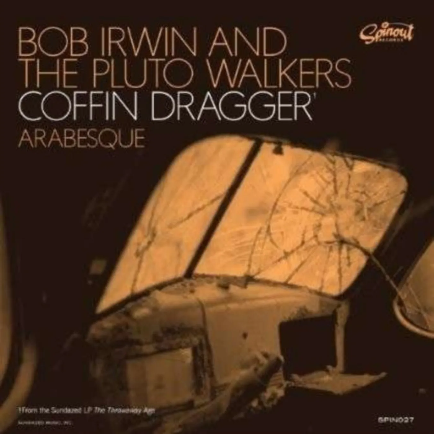 Bob Irwin and the Pluto Walkers 7Inch - Coffin Dragger / Arabesque
