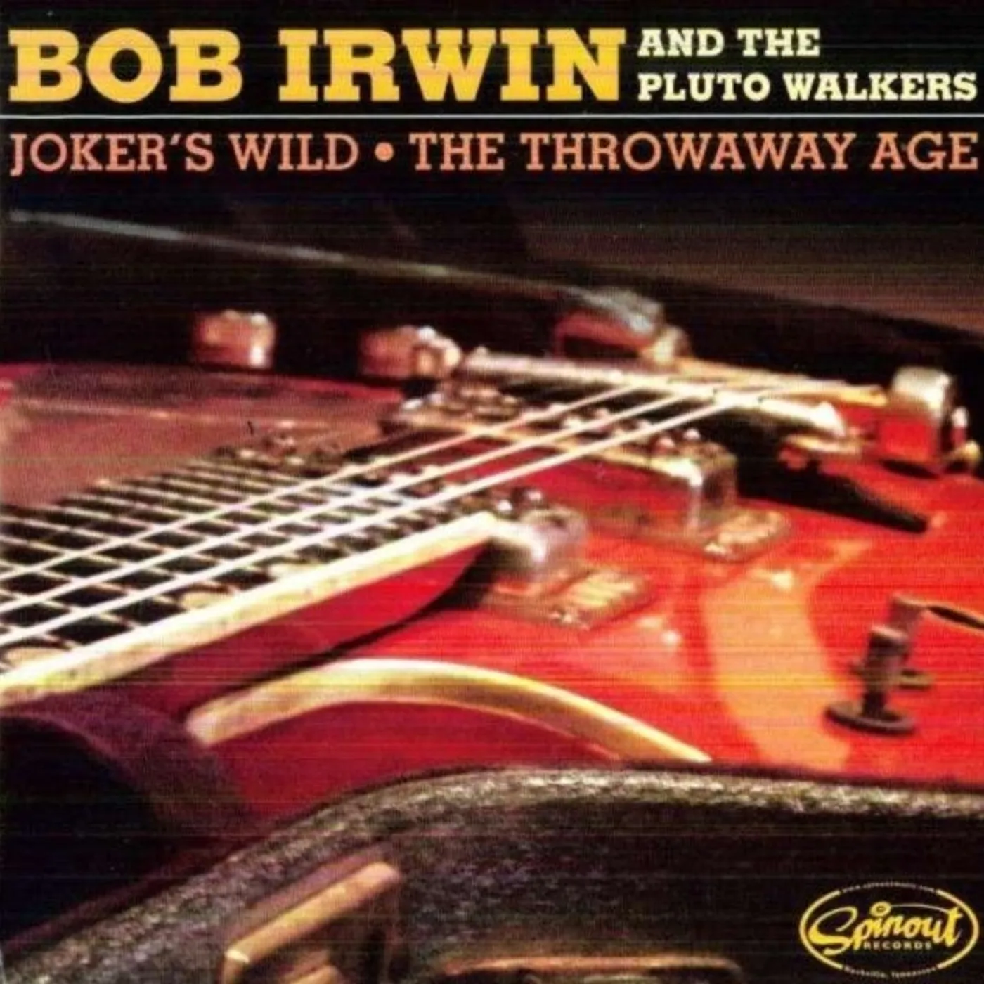 Bob Irwin and the Pluto Walkers 7Inch - Jokers Wild / The Throwaway Age