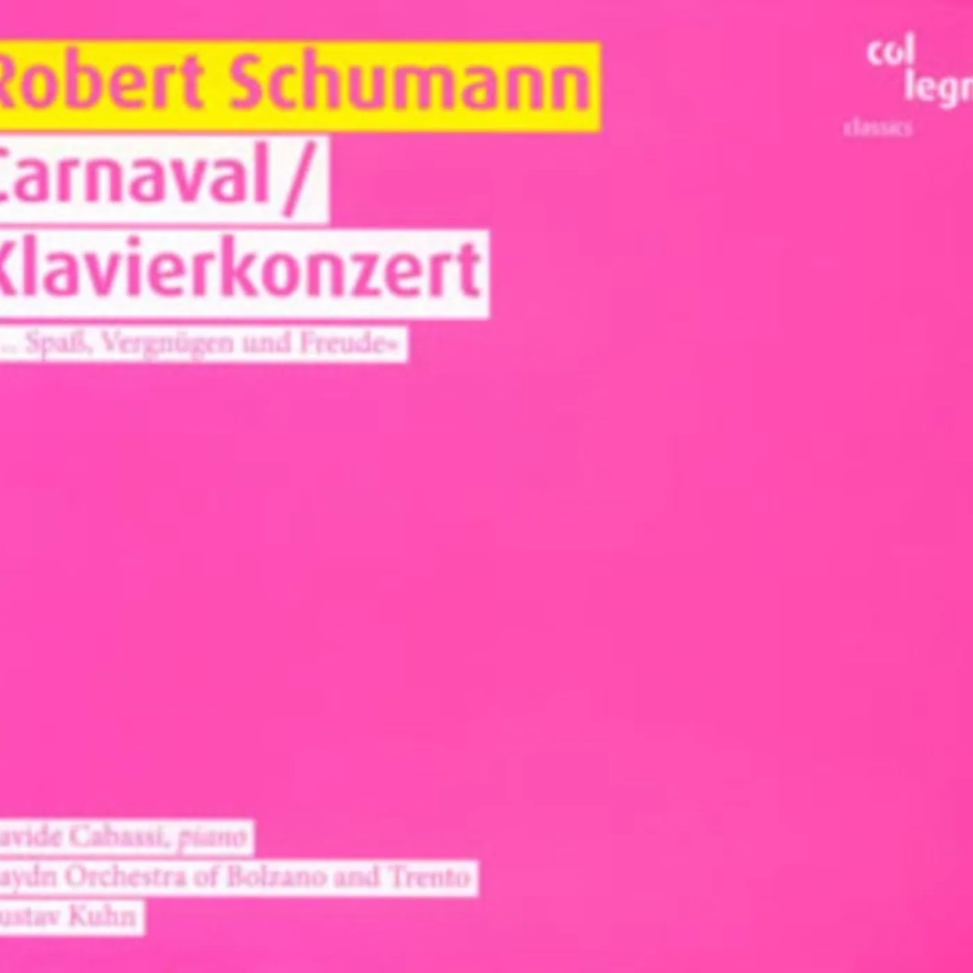 Robert Schumann CD - Carnaval / Piano Concerto - David Cabassi. Piano