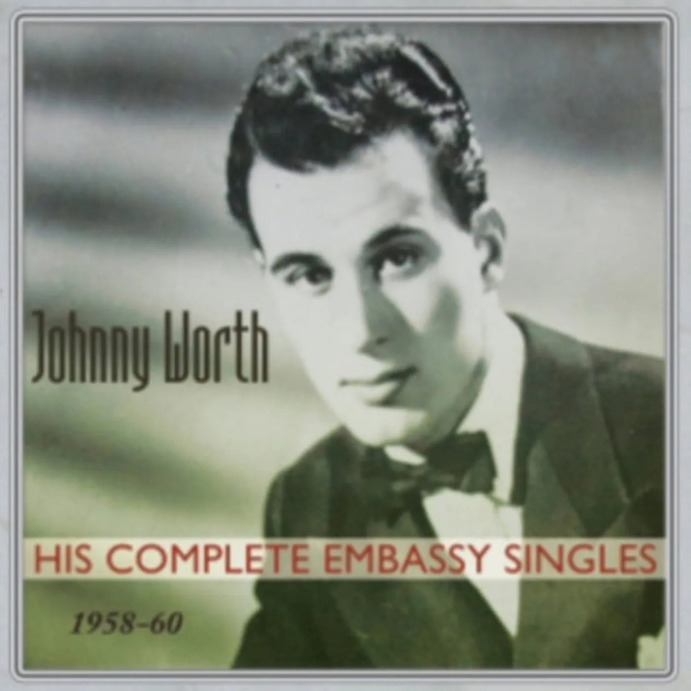 Johnny Worth CD - His Complete Embassy Singles-1958-1960