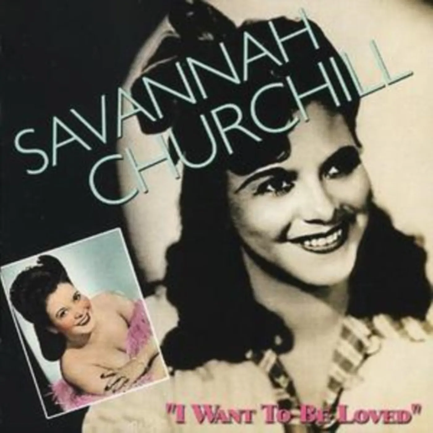 Savannah Churchill CD - I Want To Be Loved