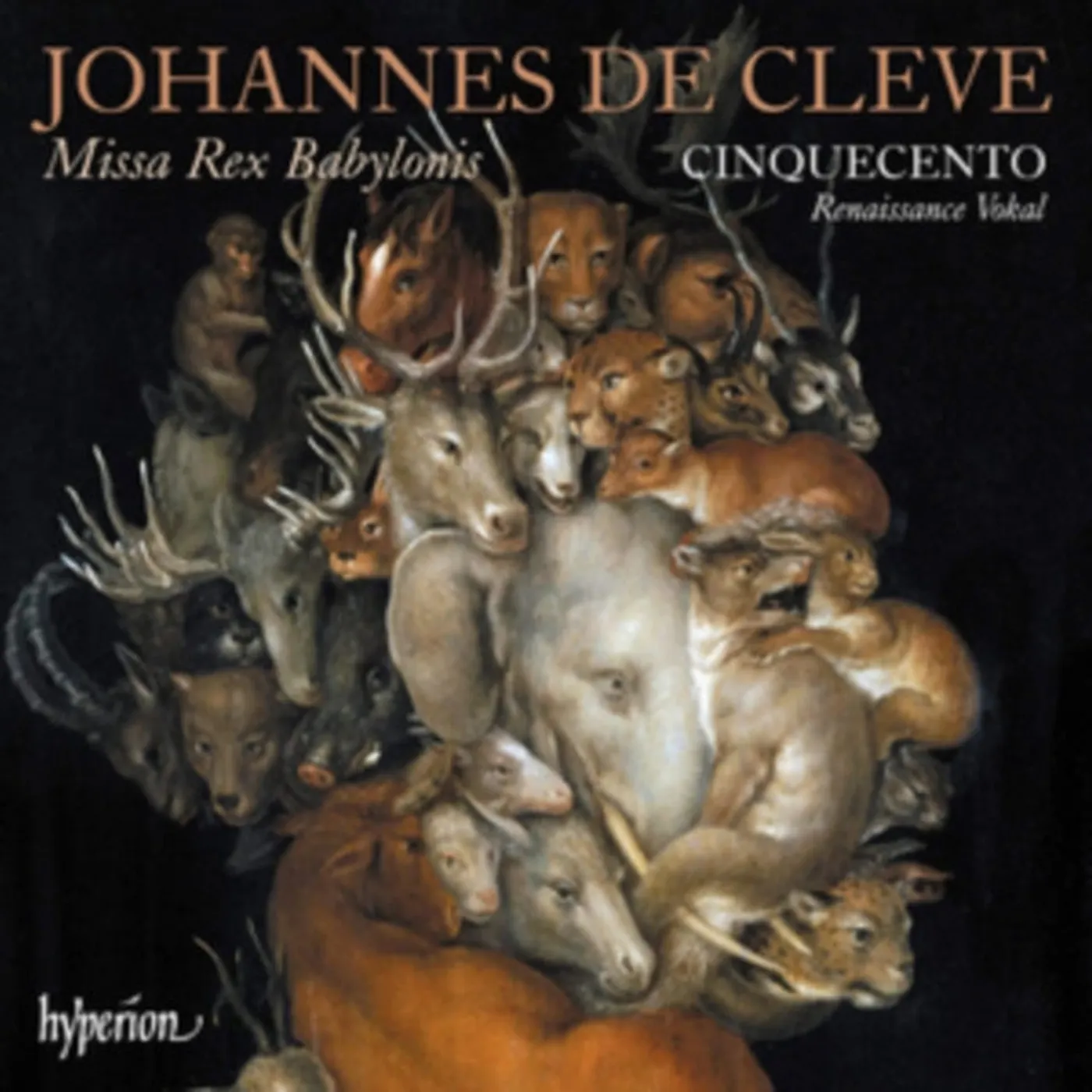 Cinquecento CD - Johannes De Cleve: Missa Rex Babylonis & Other Works