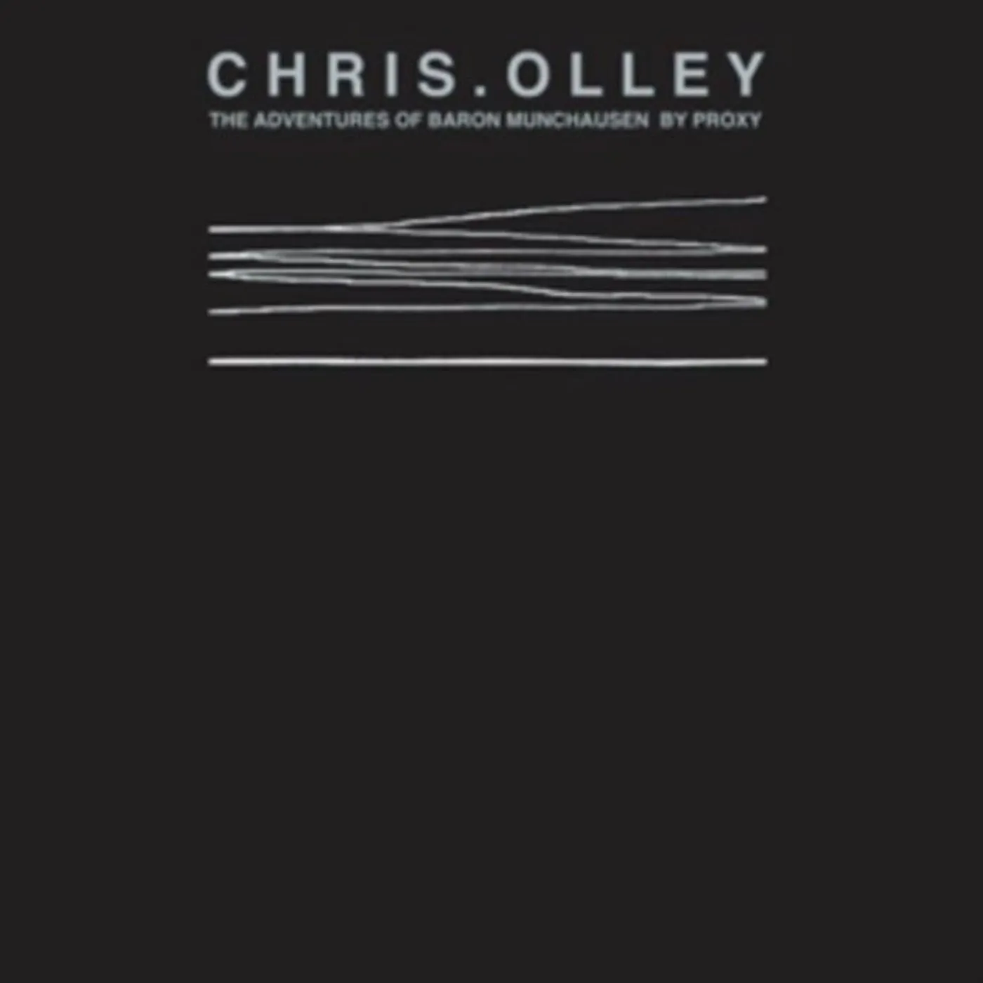 Chris Olley CD - The Adventures Of Baron Munchausen By Proxy