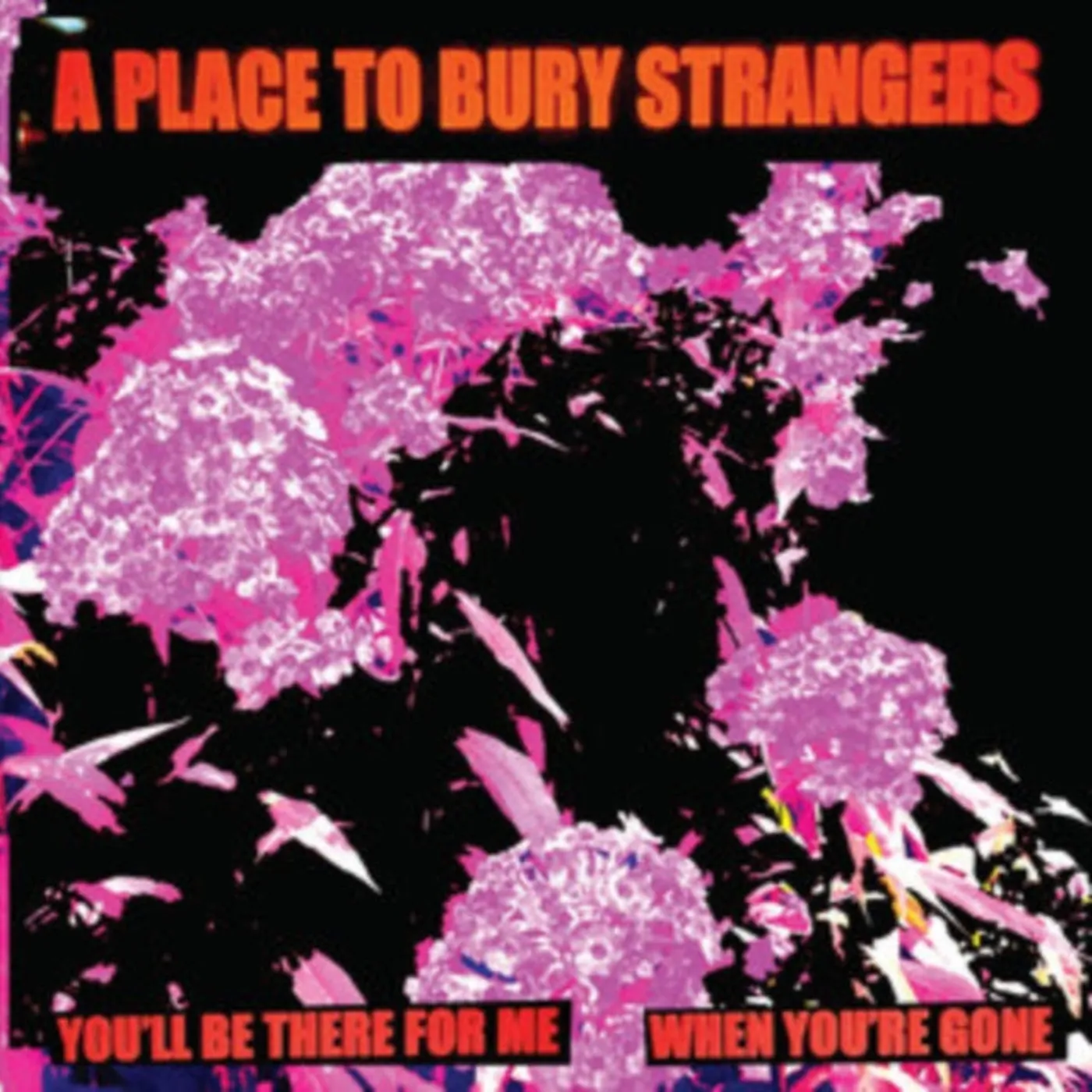 A Place To Bury Strangers 7Inch - Youll Be There For Me / When Youre Gone (White Vinyl)