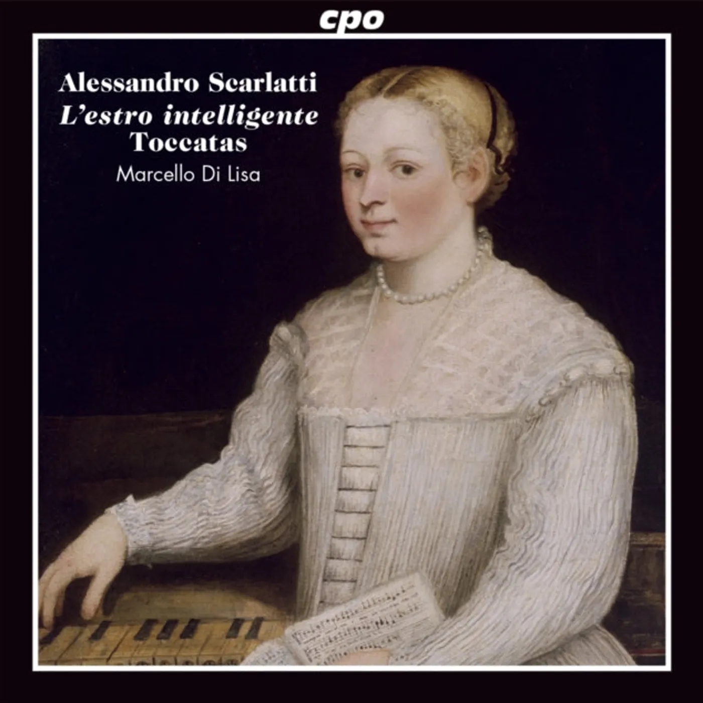 Marcello Di Lisa CD - Alessandro Scarlatti: Ten Toccatas And Other Works For Harpsichord