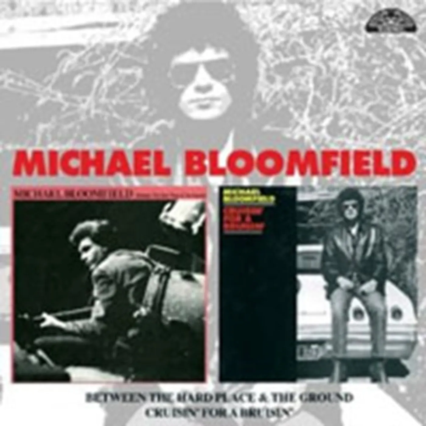 Michael Bloomfield CD - Between The Hard Place And The Ground