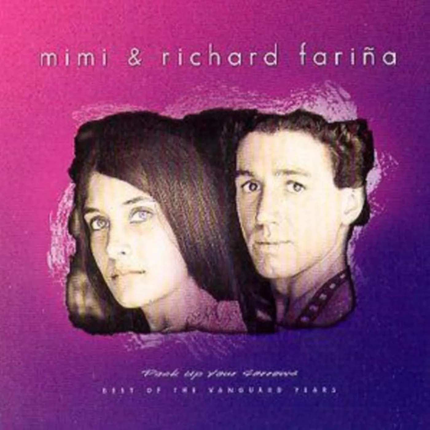 Mimi And Richard Farina CD - Pack Up Your Sorrows