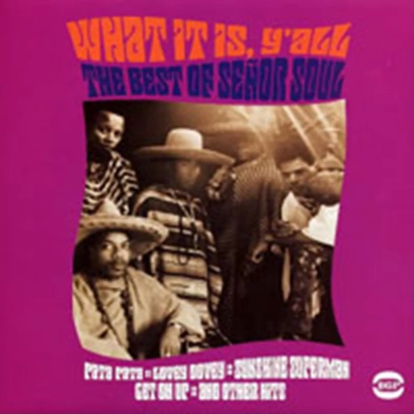 Senõr Soul CD - What It Is Yall - The Best Of