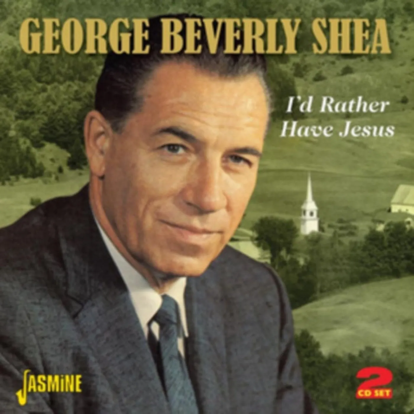 George Beverly Shea CD - Id Rather Have Jesus