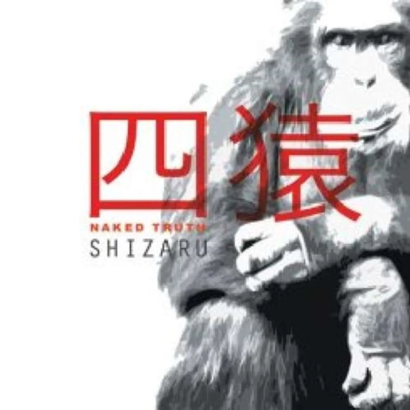 Naked Truth CD - Shizaru