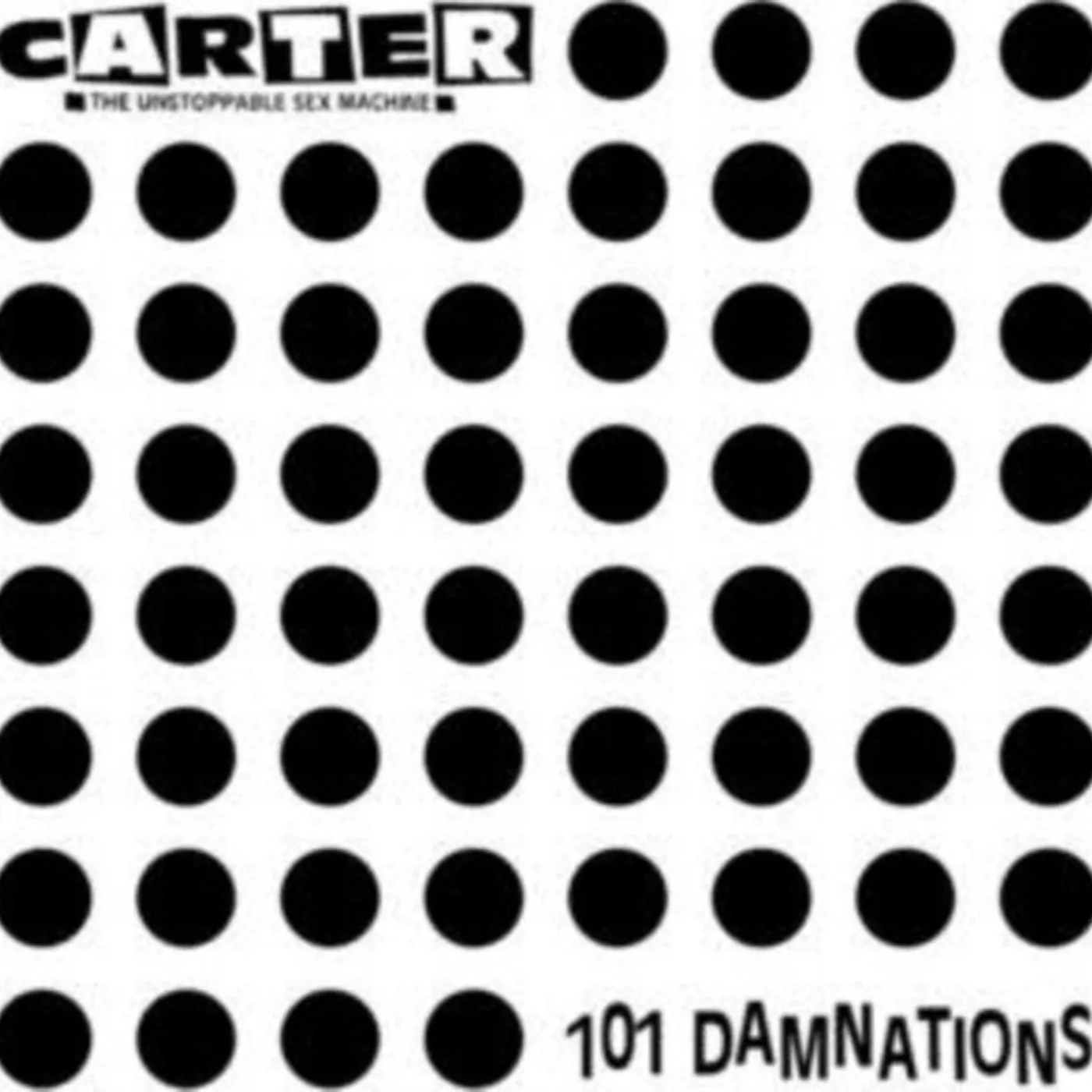 Carter The Unstoppable Sex Machine CD - 101 Damnations