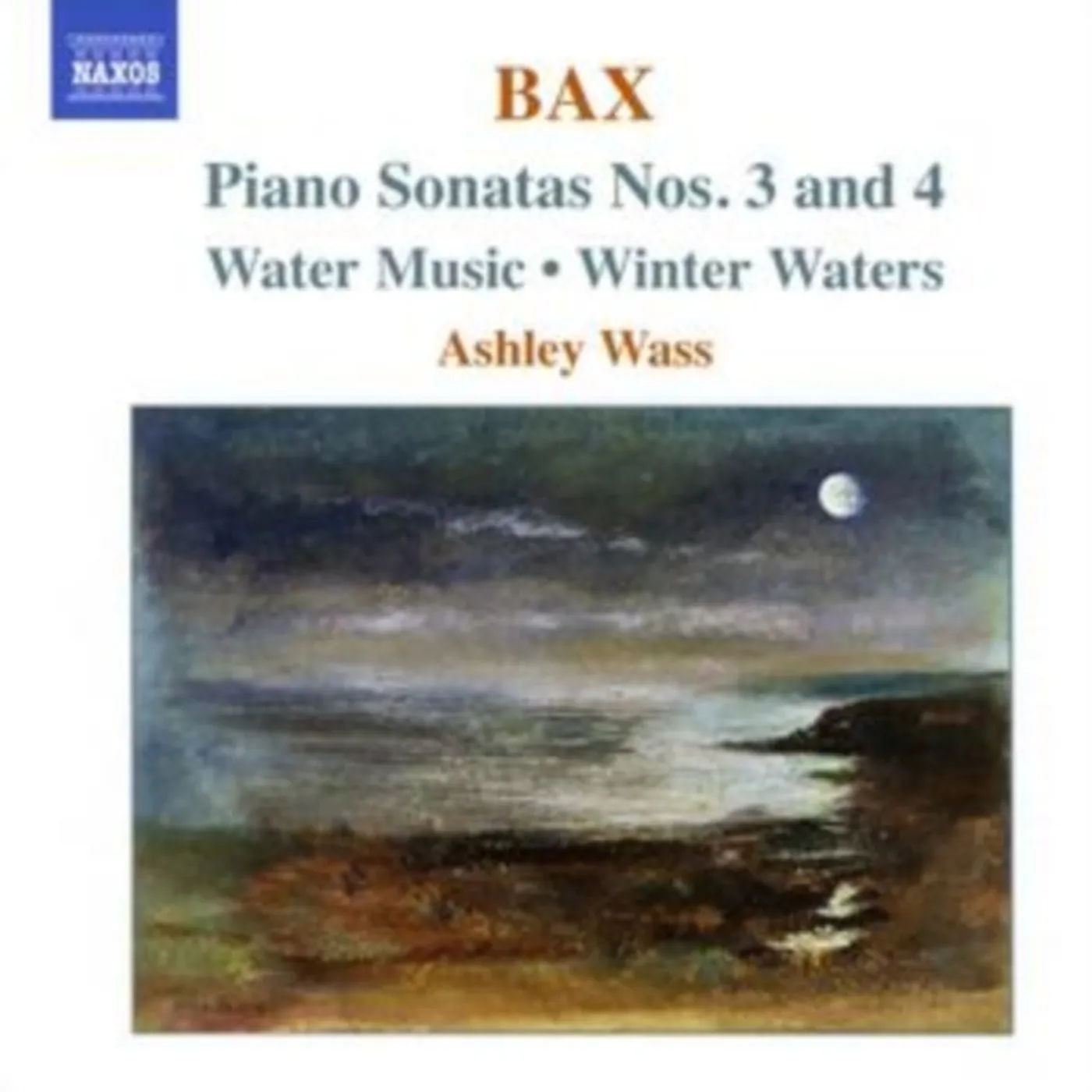 Ashley Wass CD - Bax / Piano Sonatas Nos 2 & 3