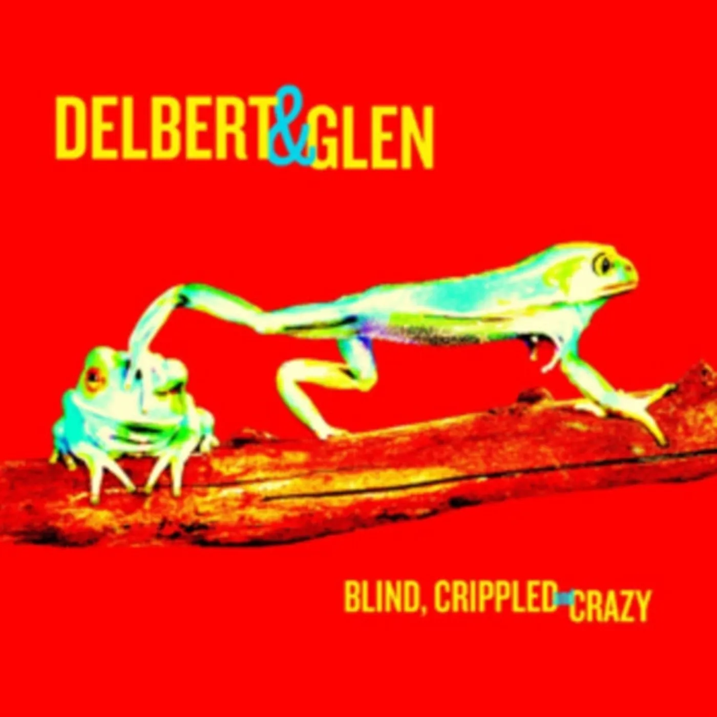 Delbert Mcclinton & Glen Clark CD - Blind. Crippled & Crazy