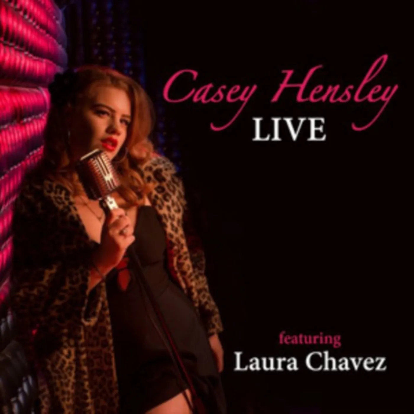 Casey Hensley CD - Live Featuring Laura Chavez