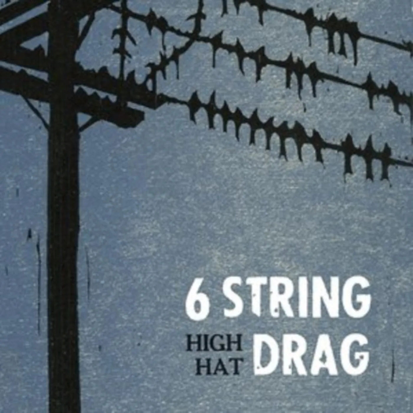 6 String Drag CD - High Hat (Reissue)