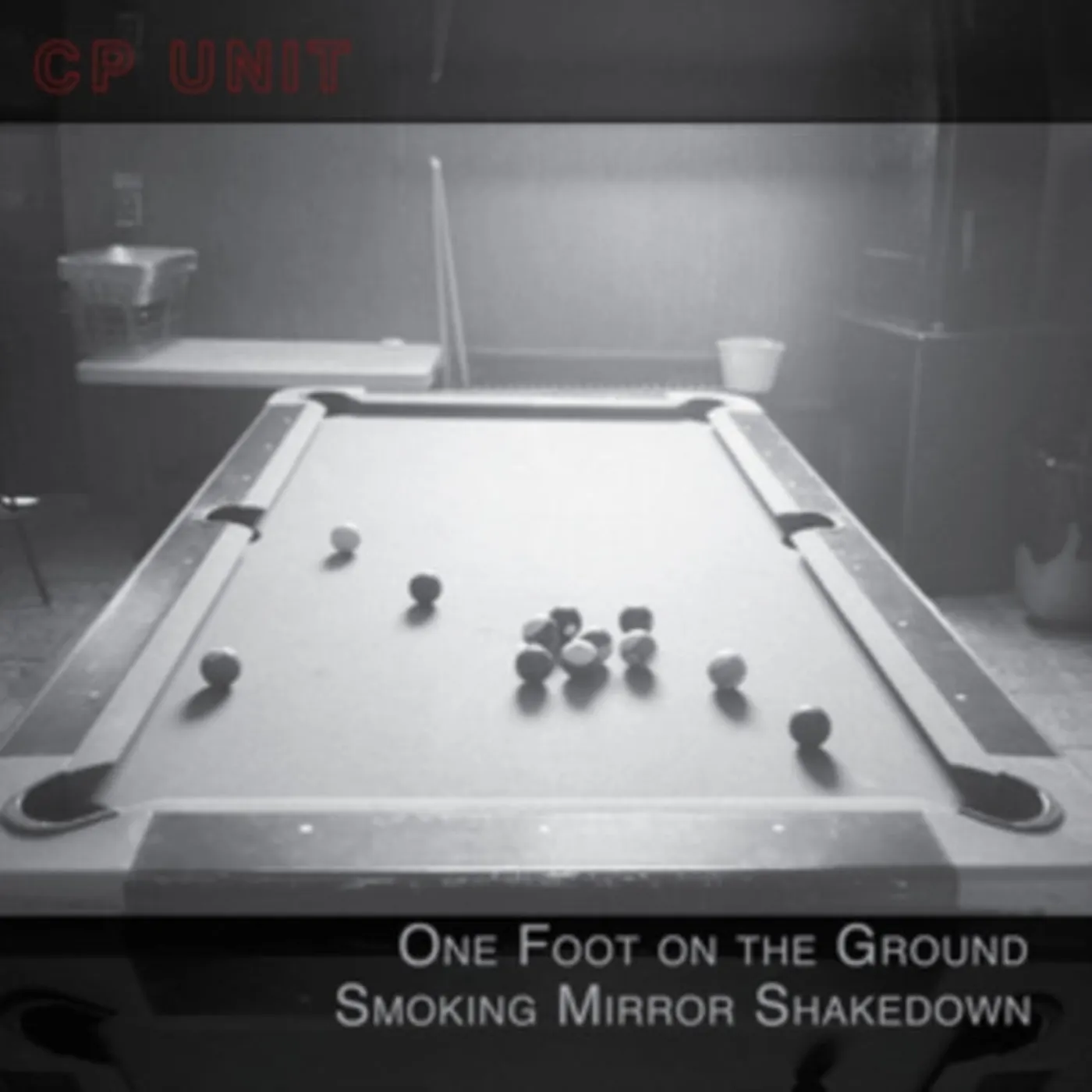 Cp Unit CD - One Foot On The Ground Smoking Mirror Shakedown