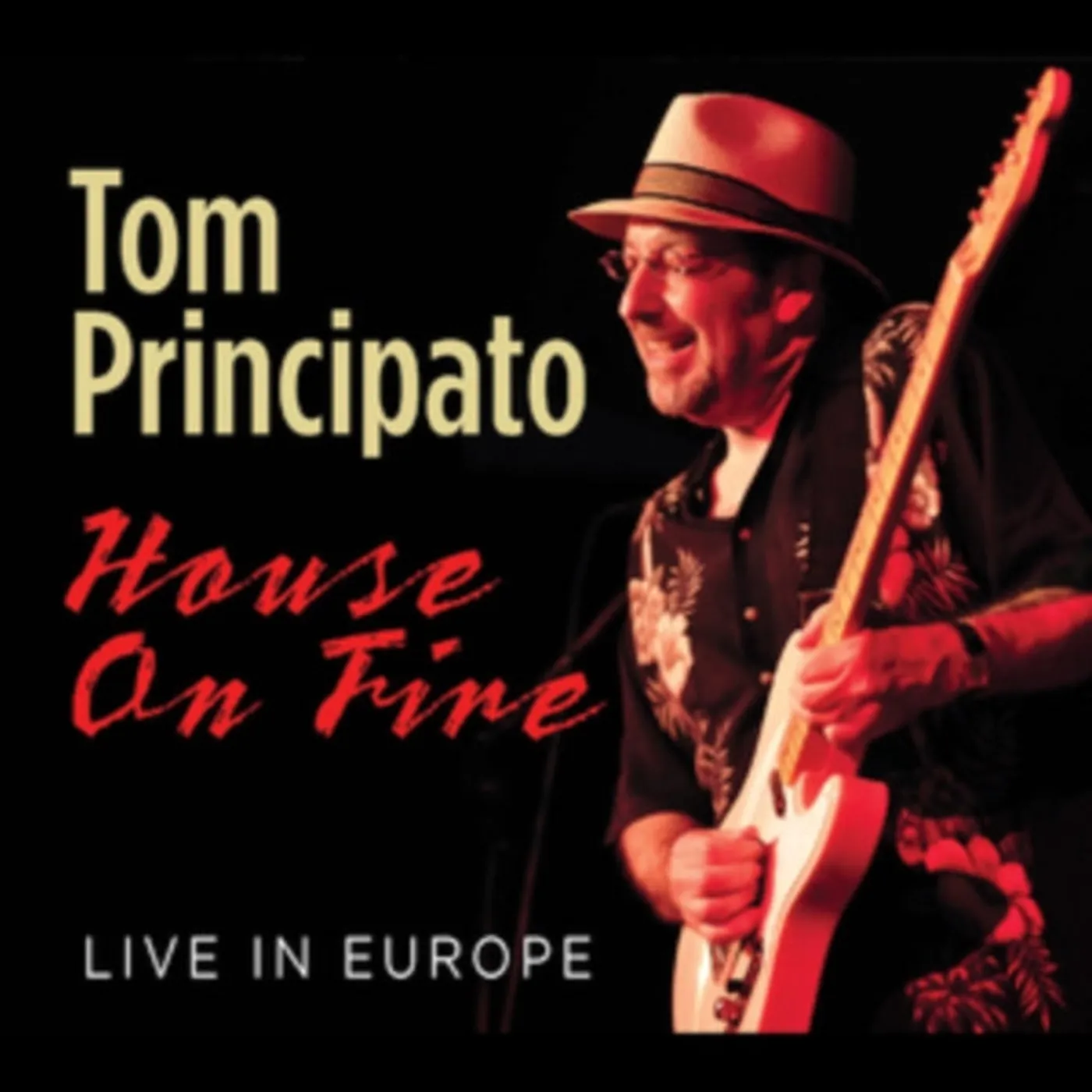 Tom Principato CD - House On Fire Live In Europe