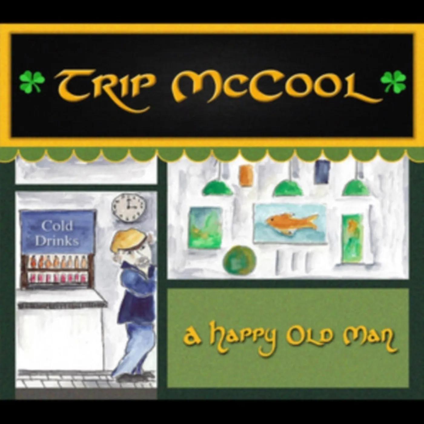 Trip Mccool CD - A Happy Old Man
