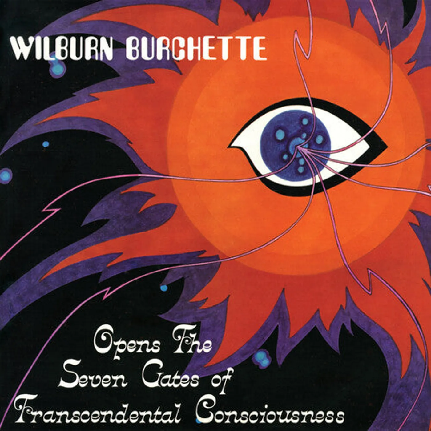 Master Wilburn Burchette LP Vinyl - Opens The Seven Gates Of Transcendental (Colv)