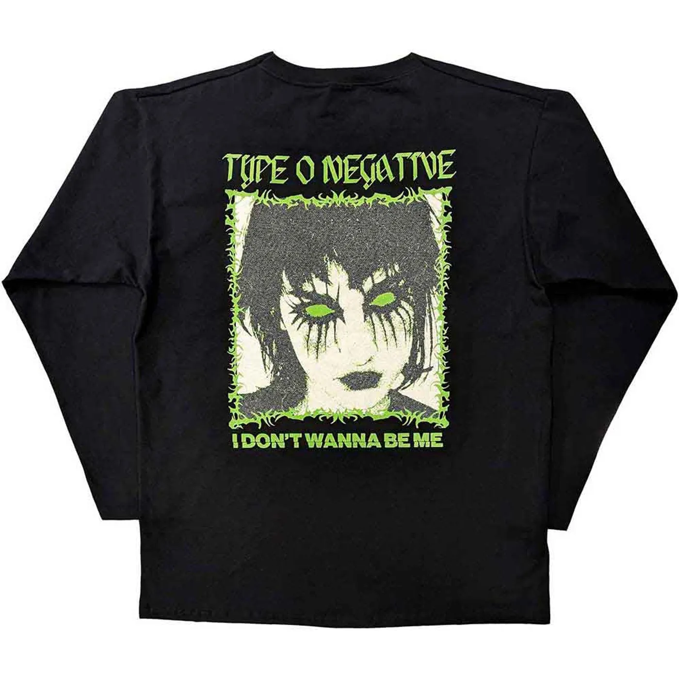 Type O Negative Long Sleeve T Shirt - I Don't Wanna Be Me