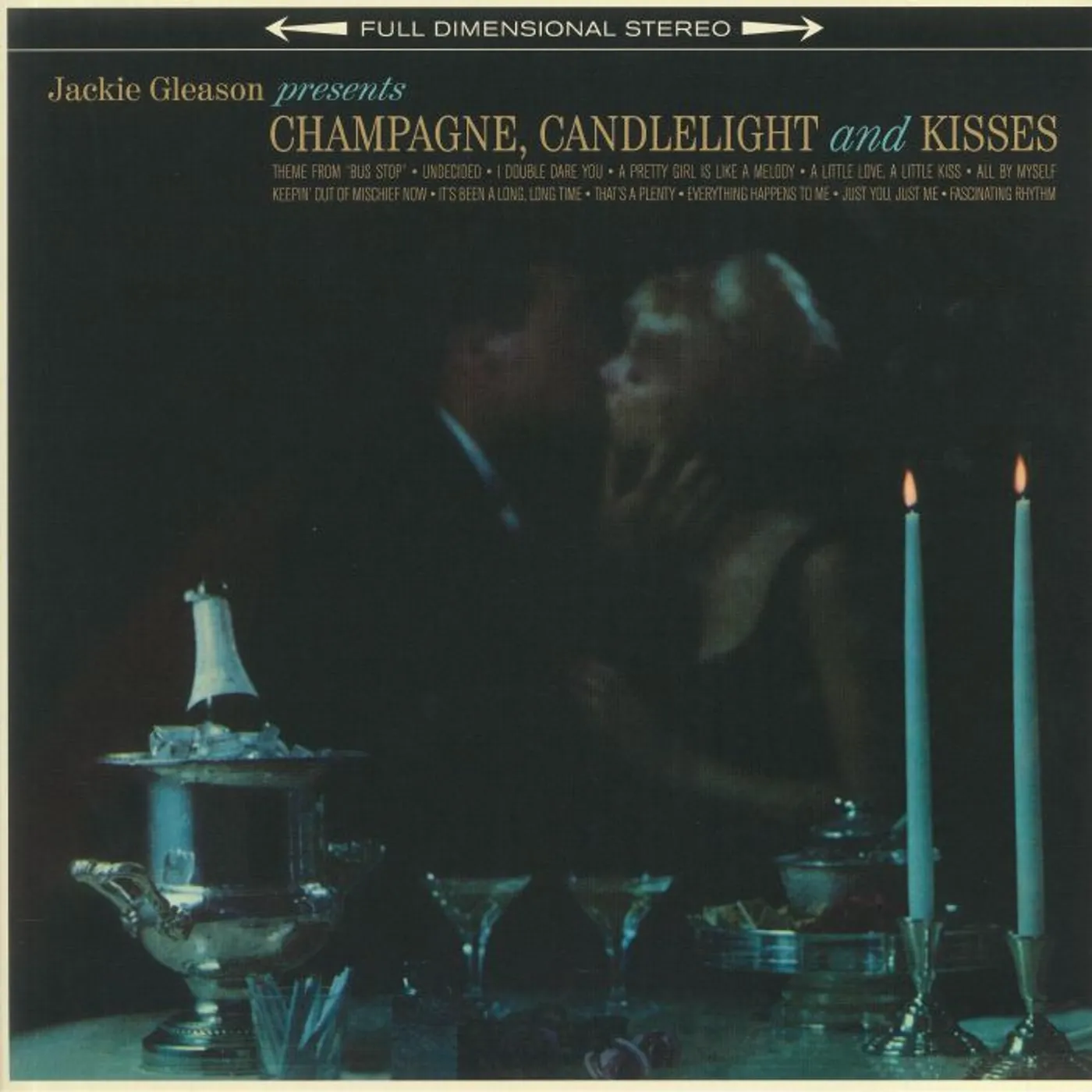 Jackie Gleason LP Vinyl Record - Champage. Candlelight & Kisses (+1 Bonus Track)