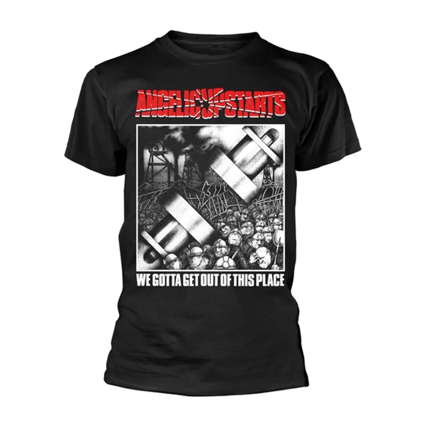Angelic Upstarts T-Shirt - We Gotta Get Out Of This Place