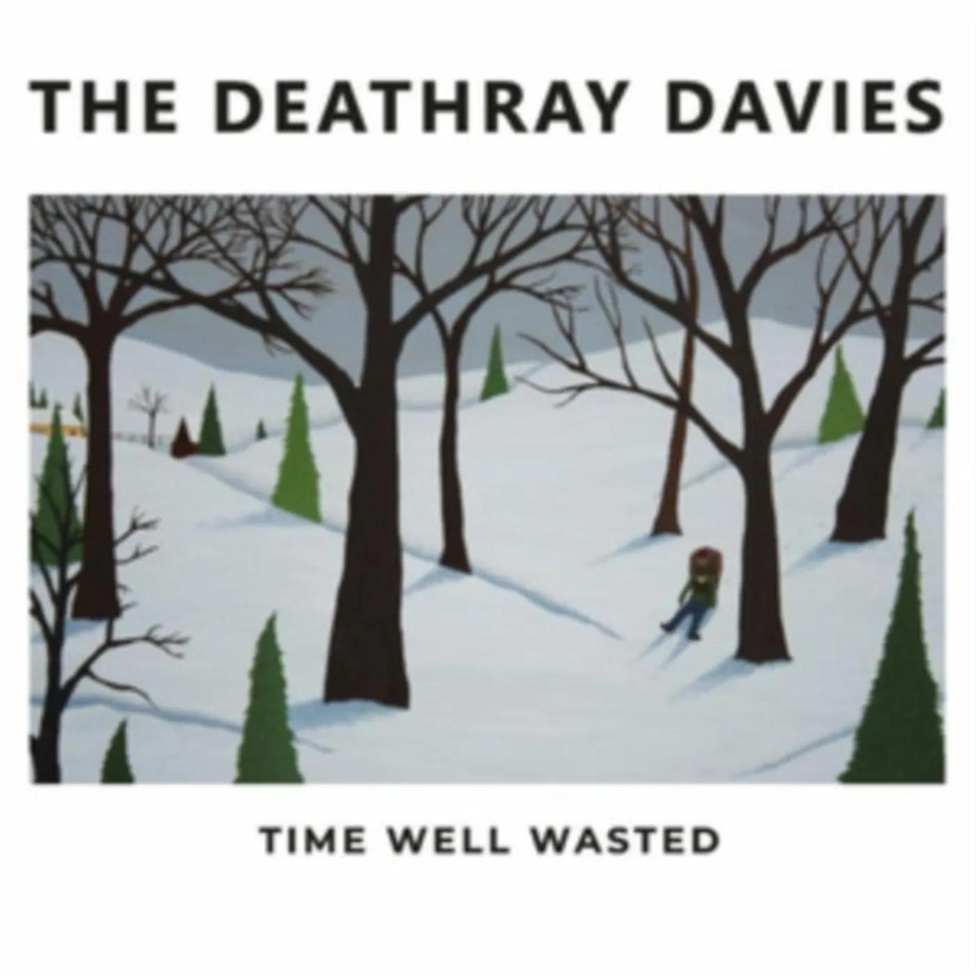 The Deathray Davies LP Vinyl Record - Time Well Wasted