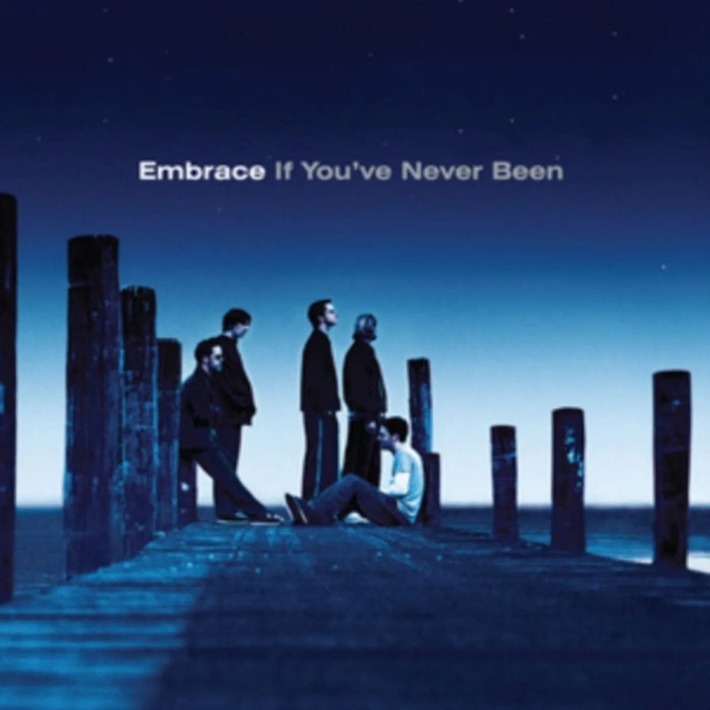  Embrace LP - If Youve Never Been (Vinyl)