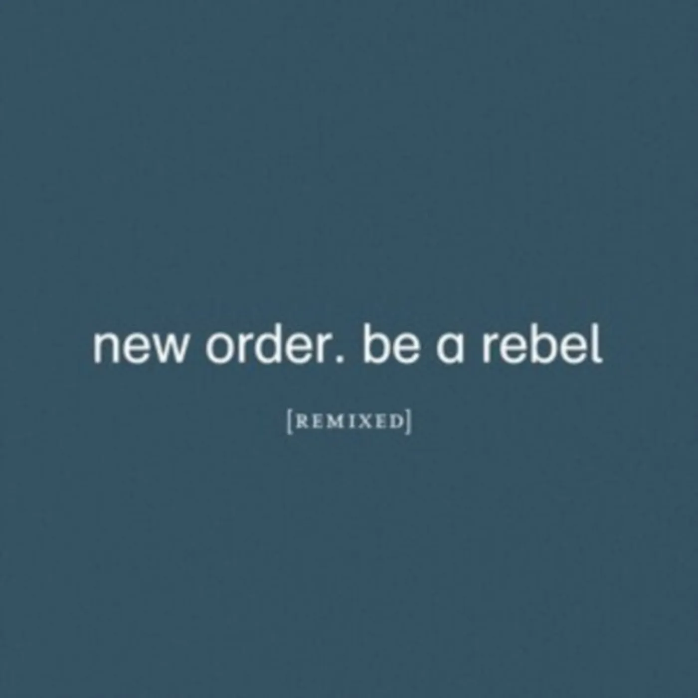 New Order LP Vinyl Record - Be A Rebel Remixed