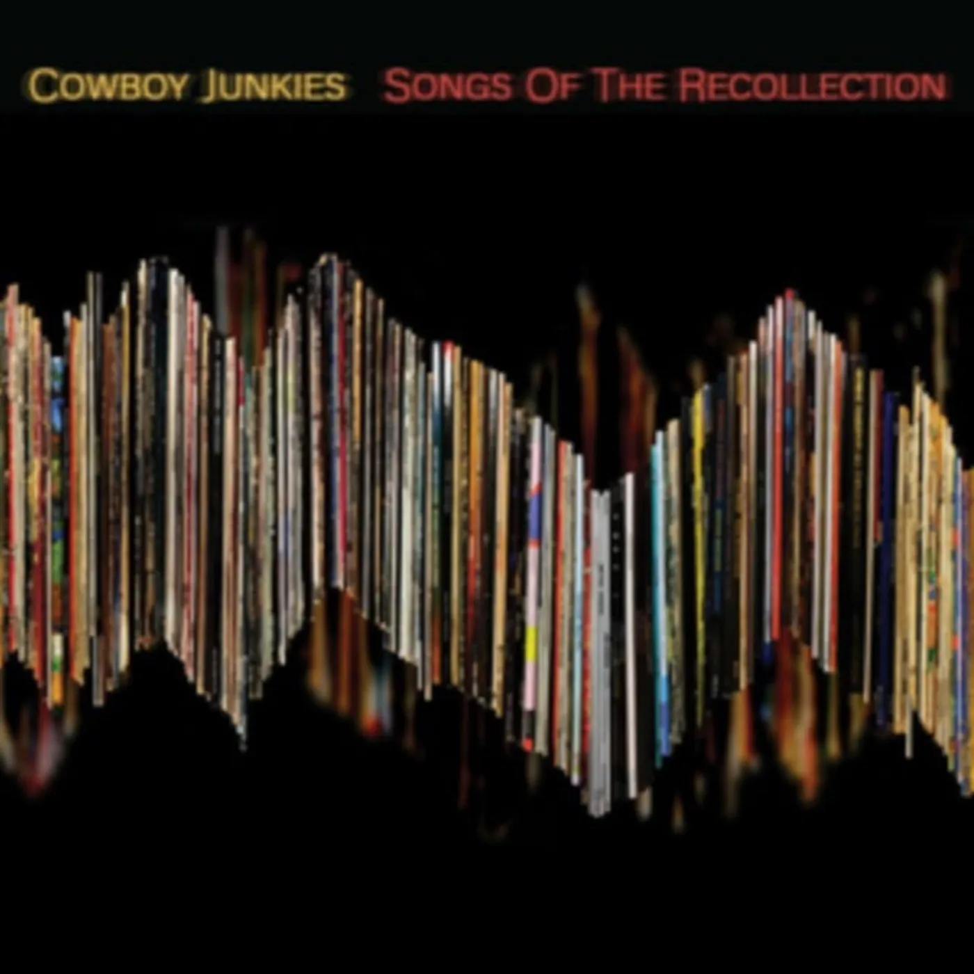 Cowboy Junkies LP Vinyl Record - Songs Of The Recollection