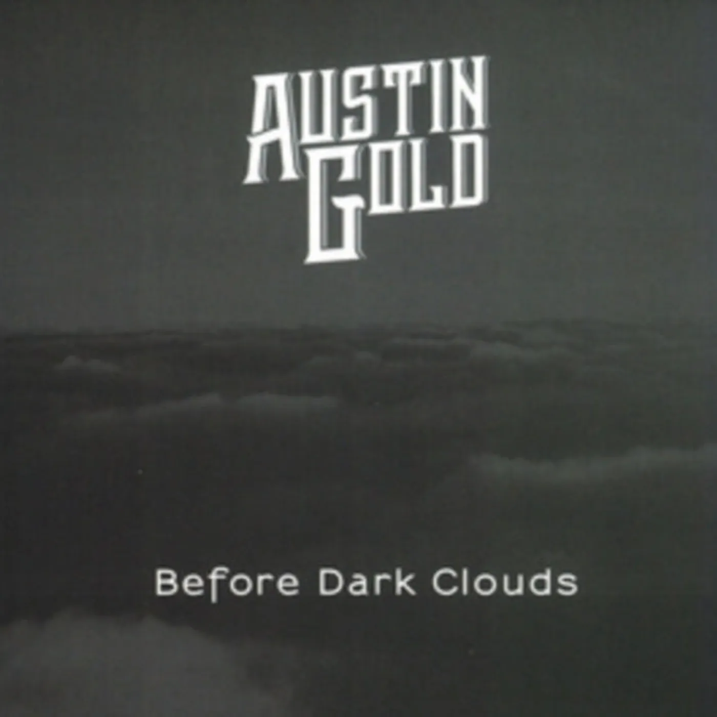 Austin Gold CD - Before Dark Clouds