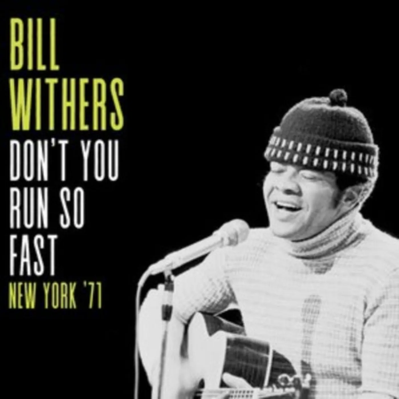 Bill Withers CD - Don't You Run So Fast, New York '71