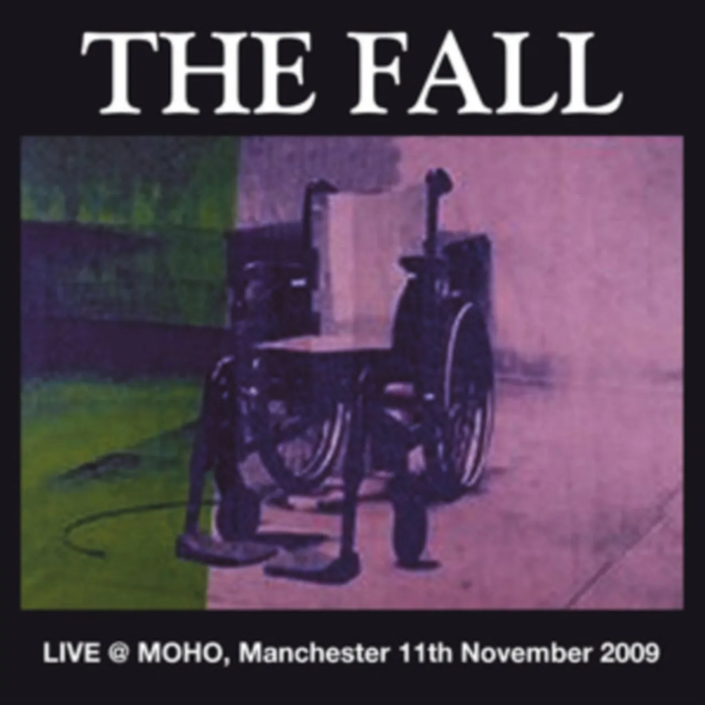 The Fall CD - Live At Moho Manchester, 11th November, 2009