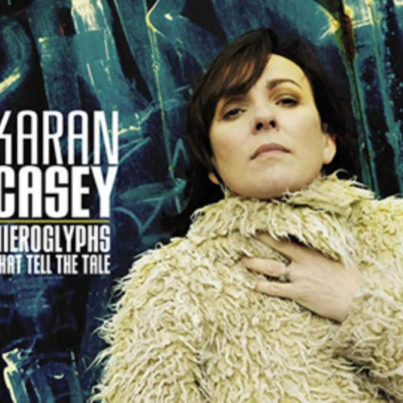 Karan Casey CD - Hieroglyphs That Tell The Tale