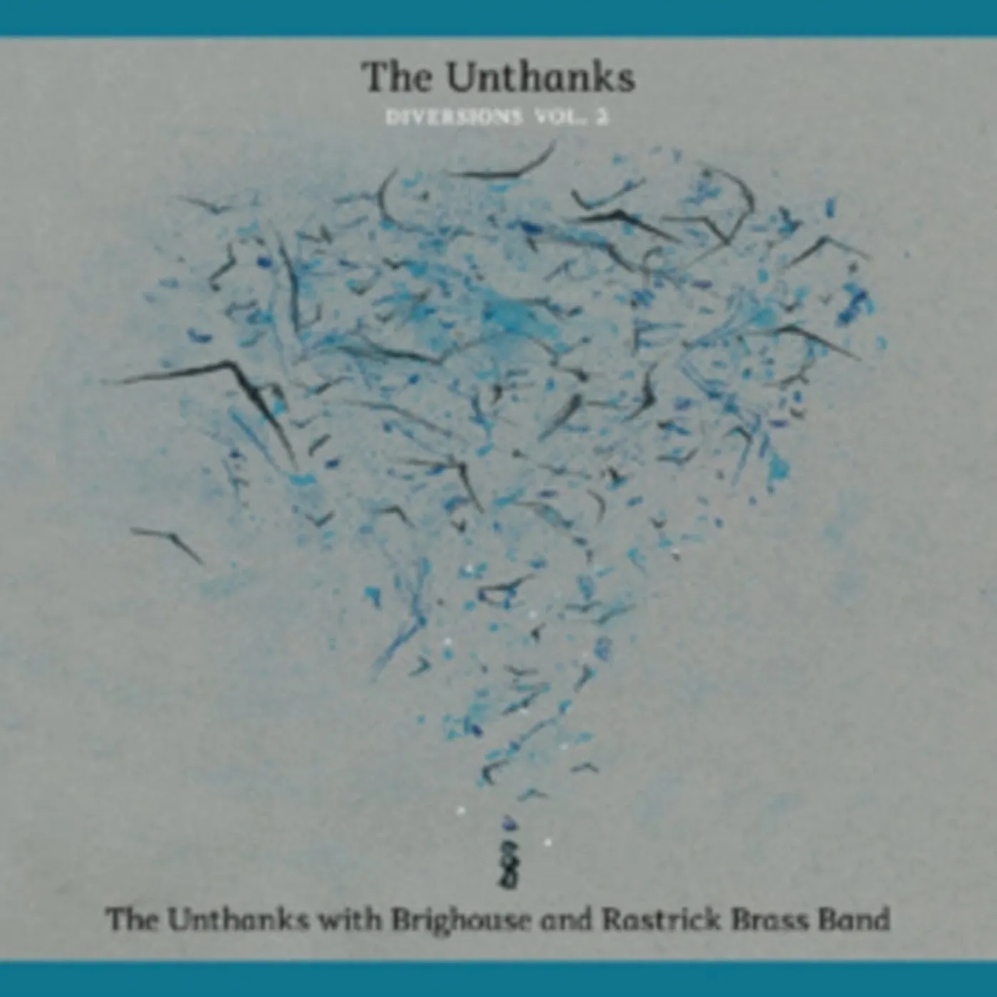 The Unthanks CD - Diversions Vol.2: The Unthanks With Brighouse And Rastrick Brass Band