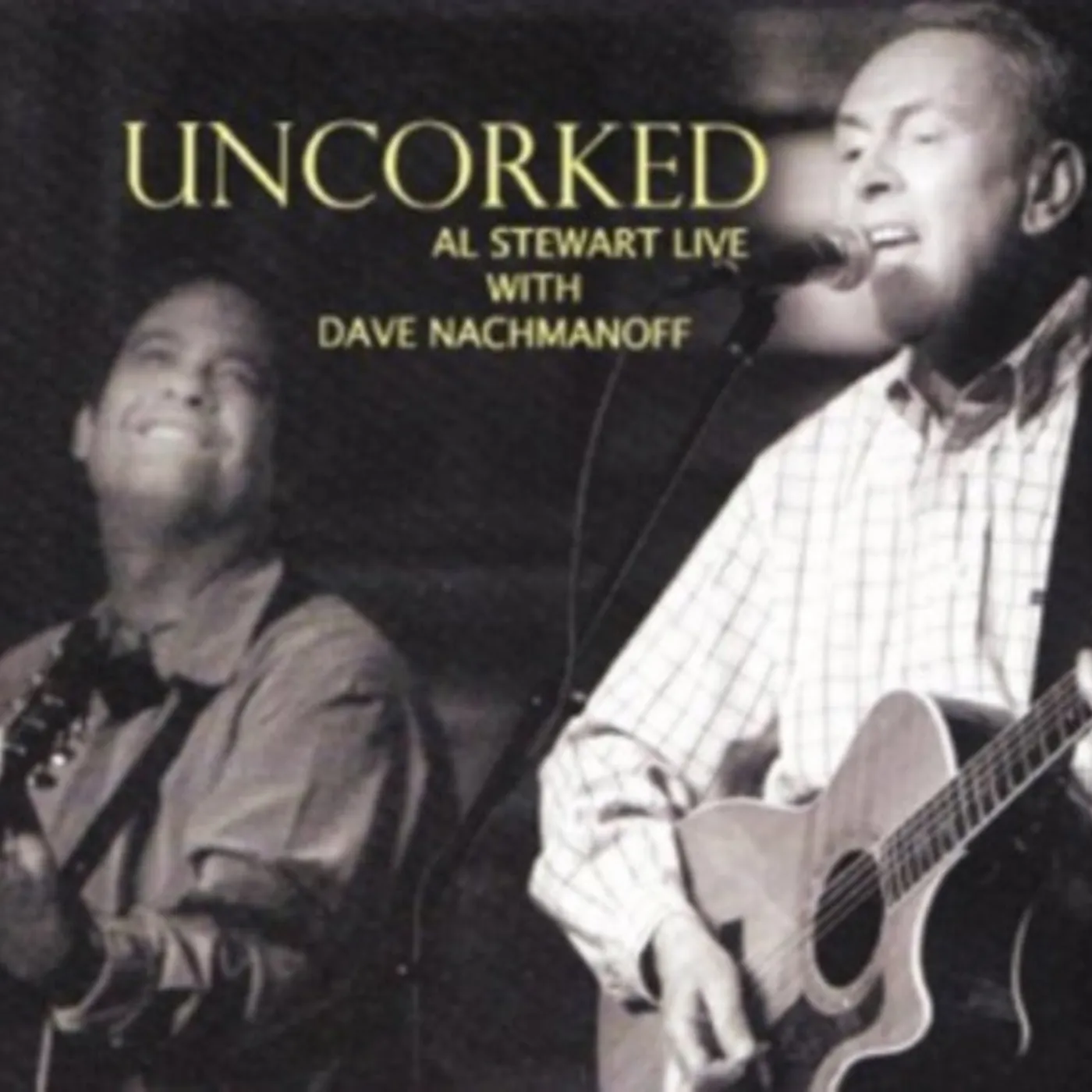 Al Stewart / Dave Nachmanoff Al Stewart/Dave Nachmanoff CD - Uncorked