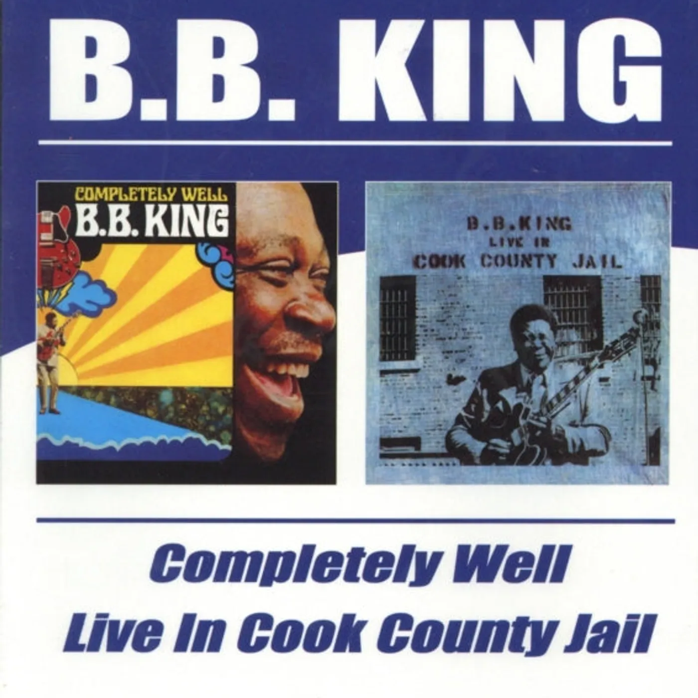 B.B. King CD - Completely Well & Live In
