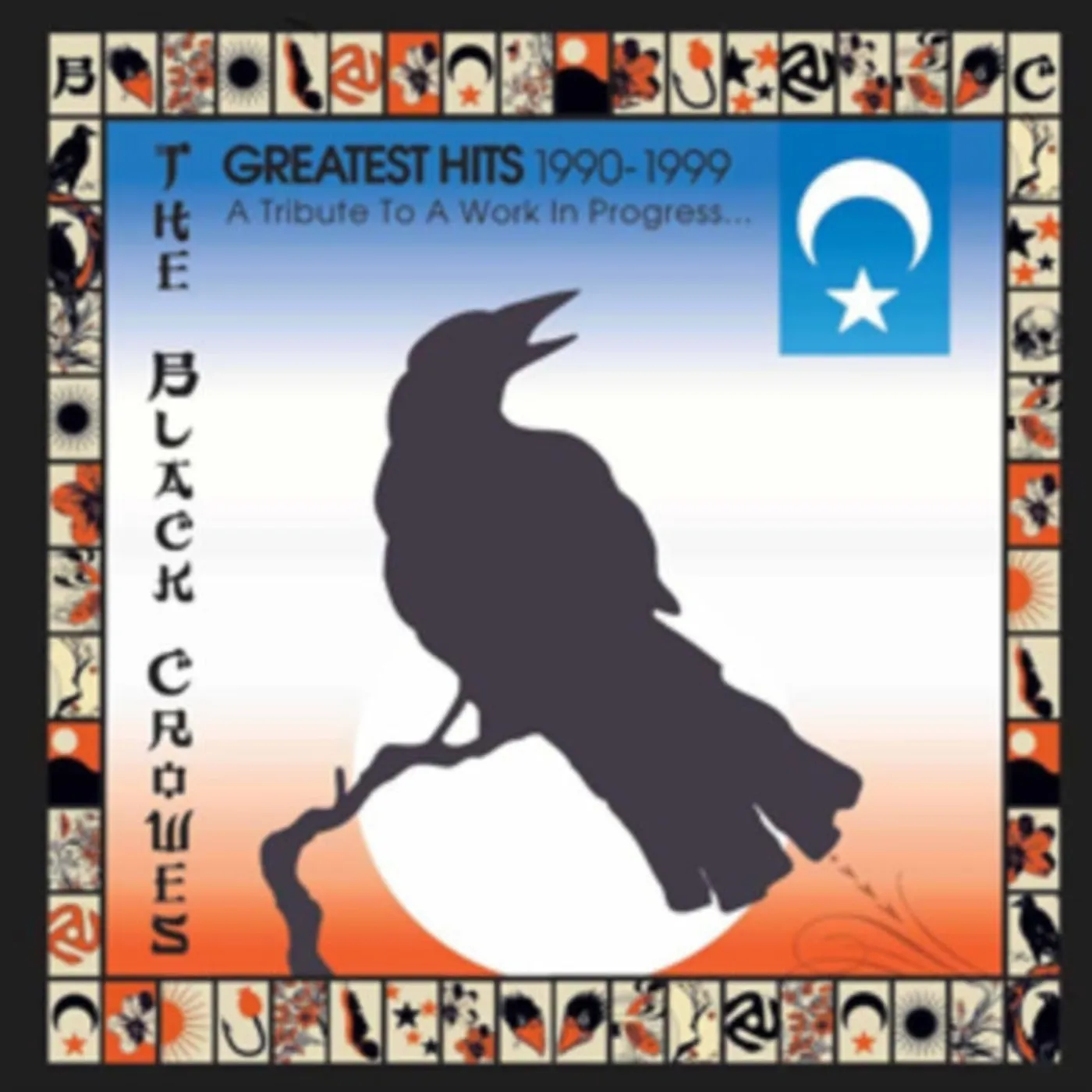 The Black Crowes CD - Greatest Hits 19 90-19 99 - A Tribute To A Work In Progress