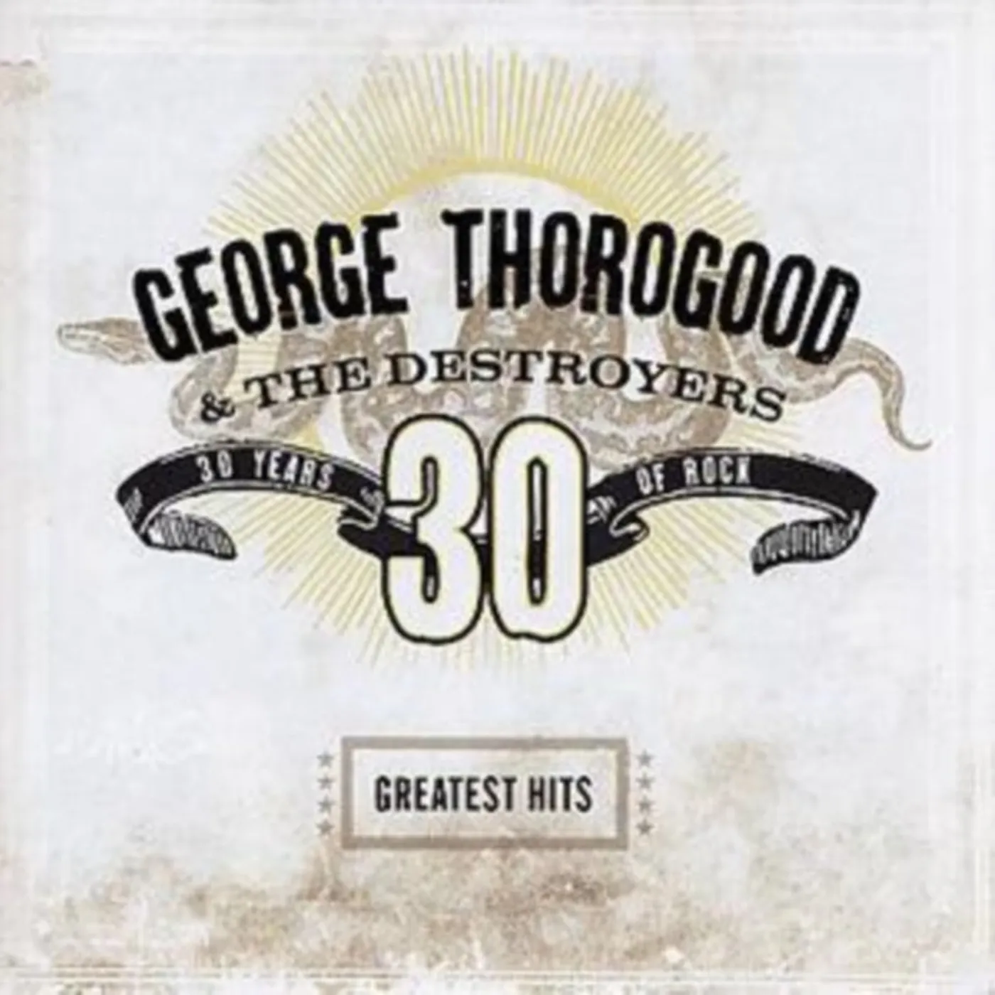 George Thorogood & The Destroyers CD - Greatest Hits: 30 Years Of Rock