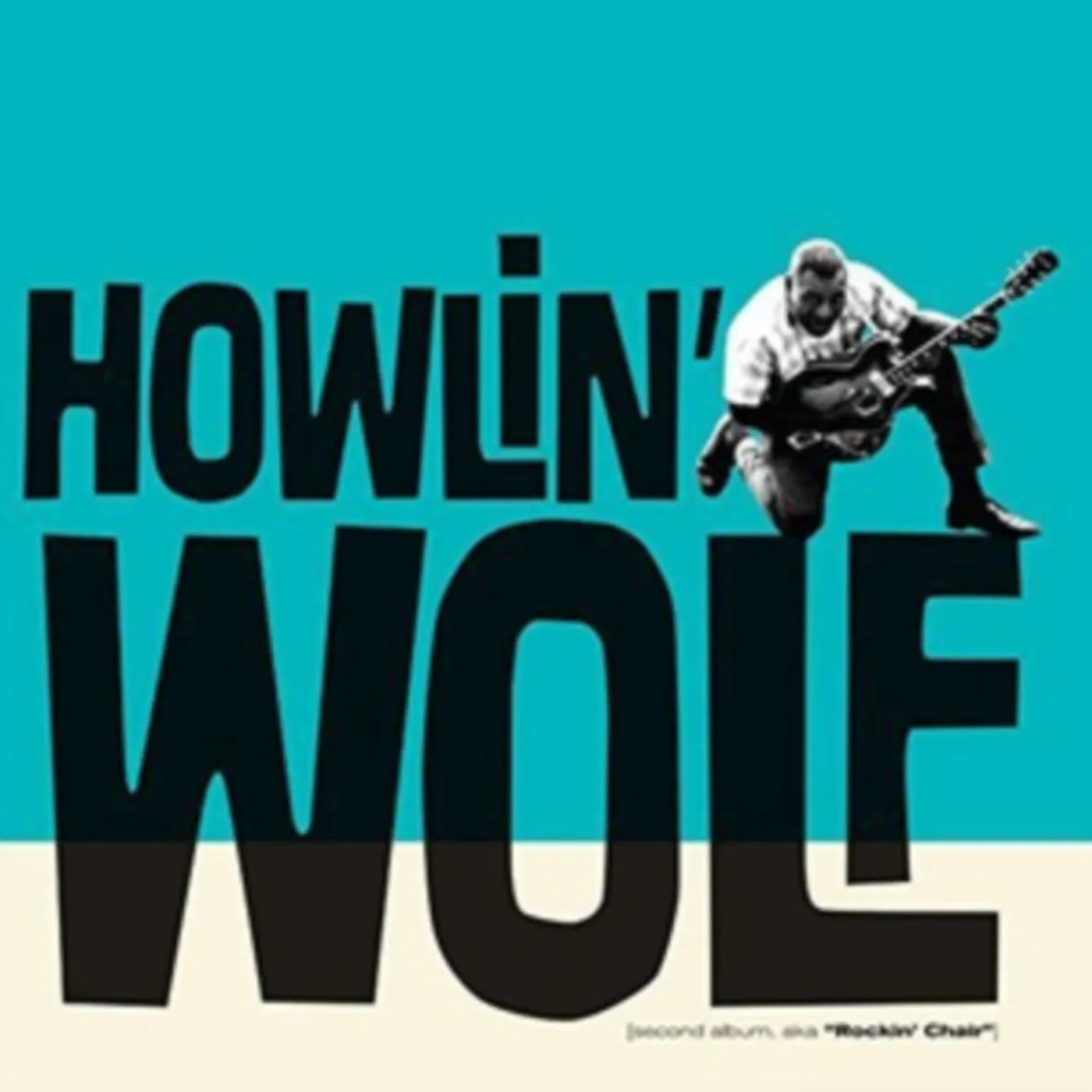 Howlin' Wolf CD - Second Album. Aka Rockin' Chair