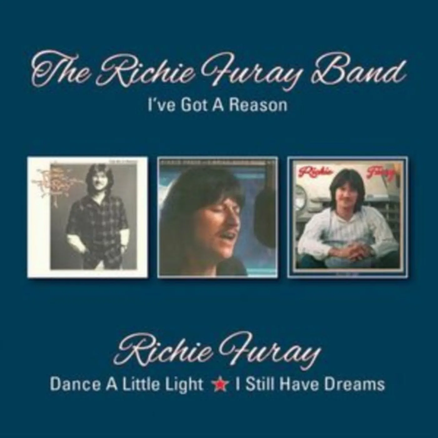 Richie Furay CD - I've Got A Reason / Dance A Little Light / I Still Have Dreams