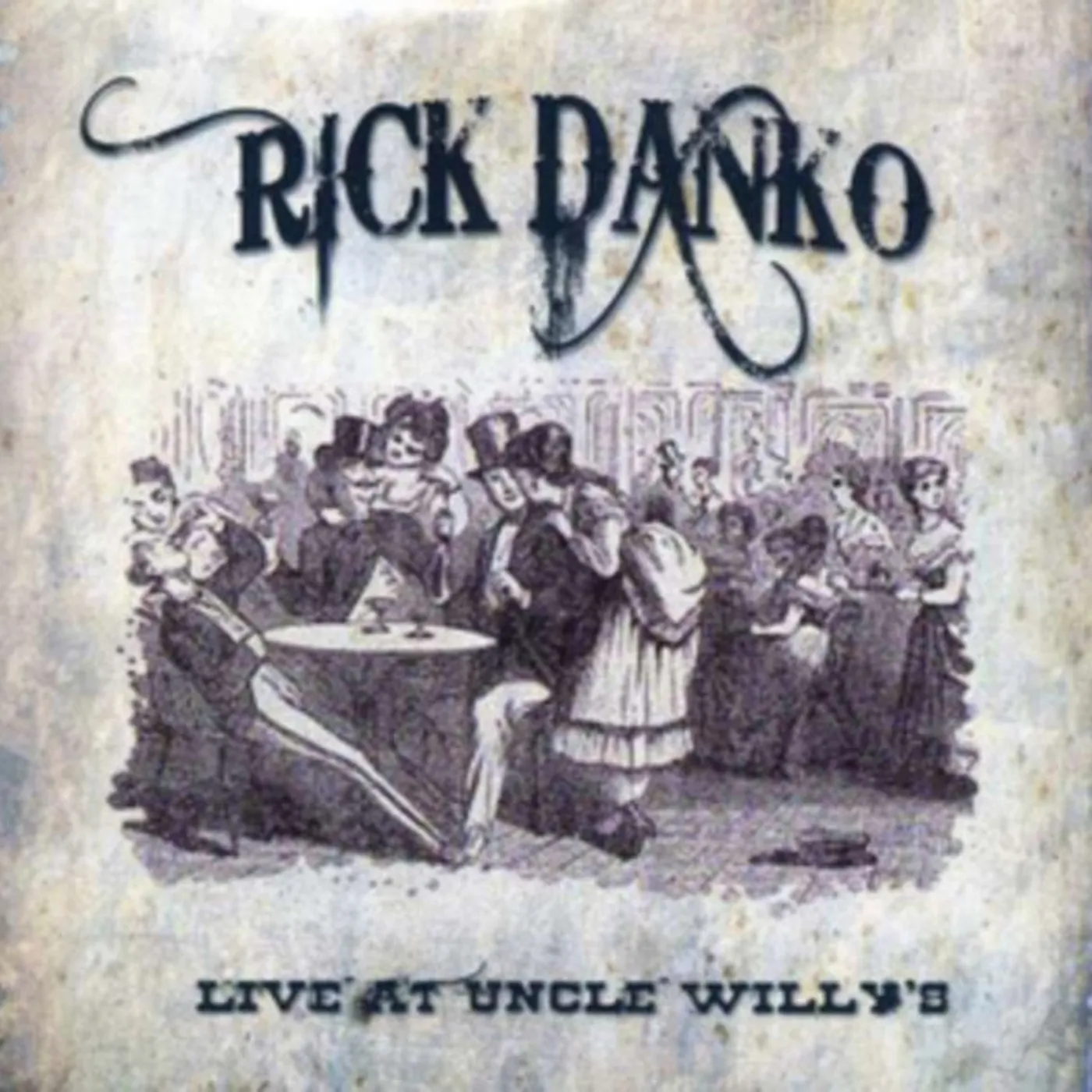 Rick Danko / Richard Manuel CD - Live At Uncle Willy's 19 89