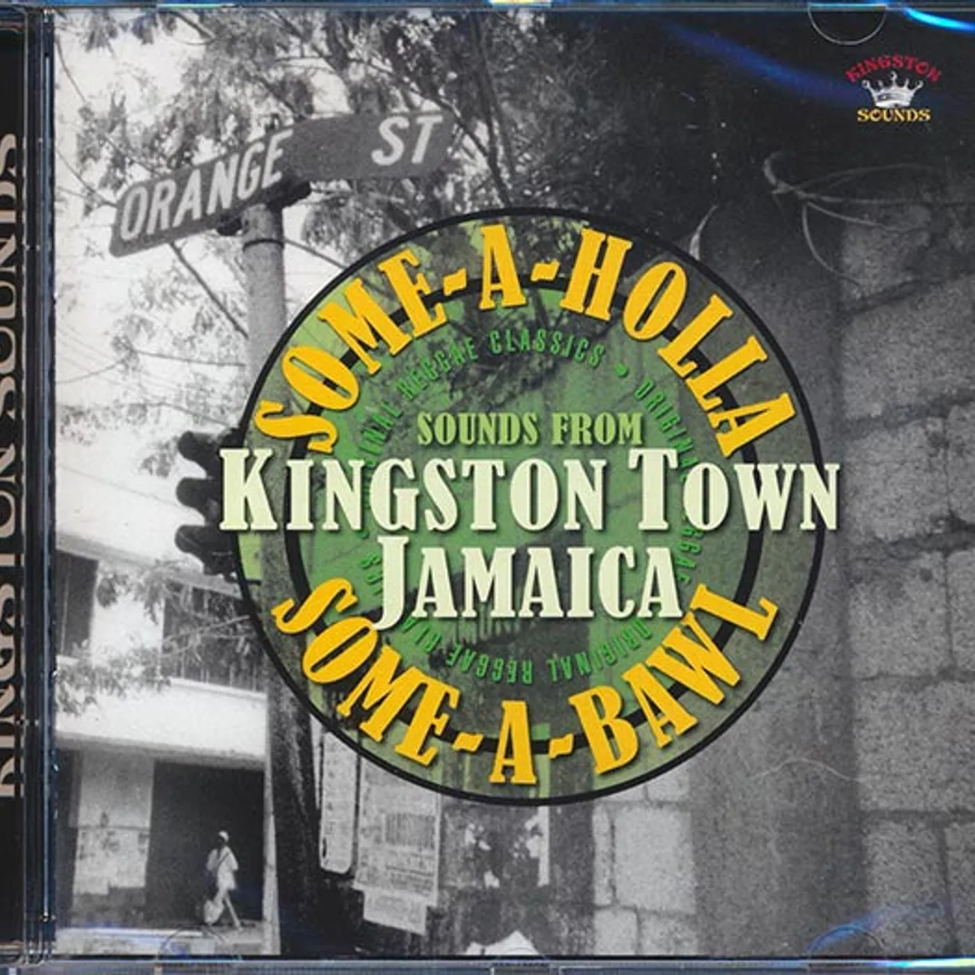 Max Romeo, Slim Smith, Roy Shirley, Etc.  CD -  Some AHolla SomeABawl: Sounds From Kingston Town Jamaica