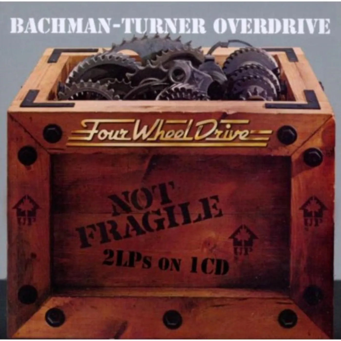 Bachman-Turner Overdrive CD - Not Fragile / Four Wheel Drive