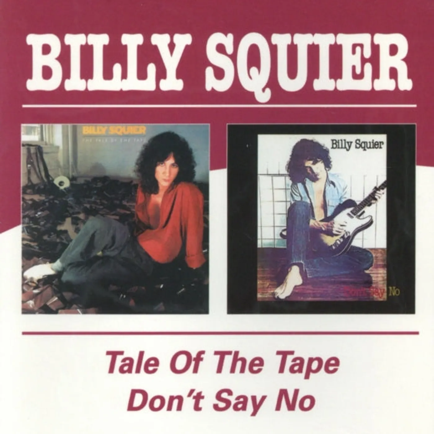 Billy Squier CD - Tale Of The Tape / Don't Say No
