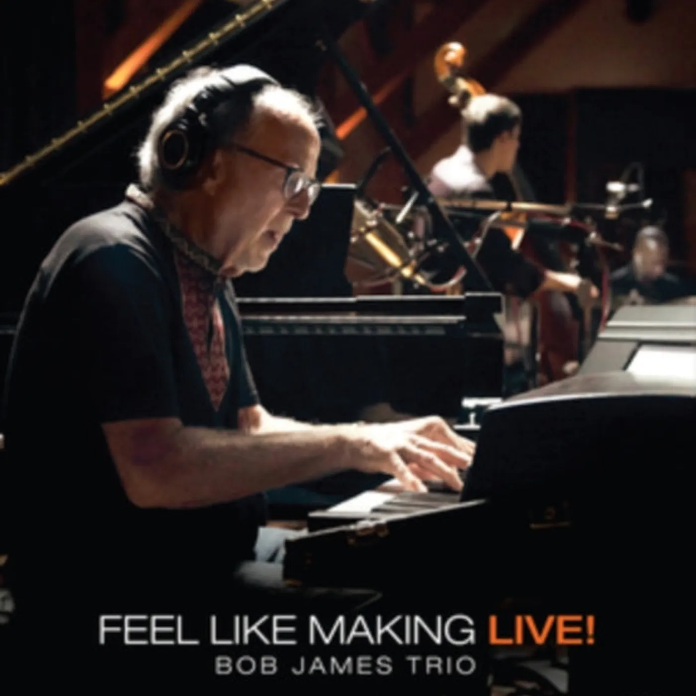 Bob James CD - Feel Like Making Live!