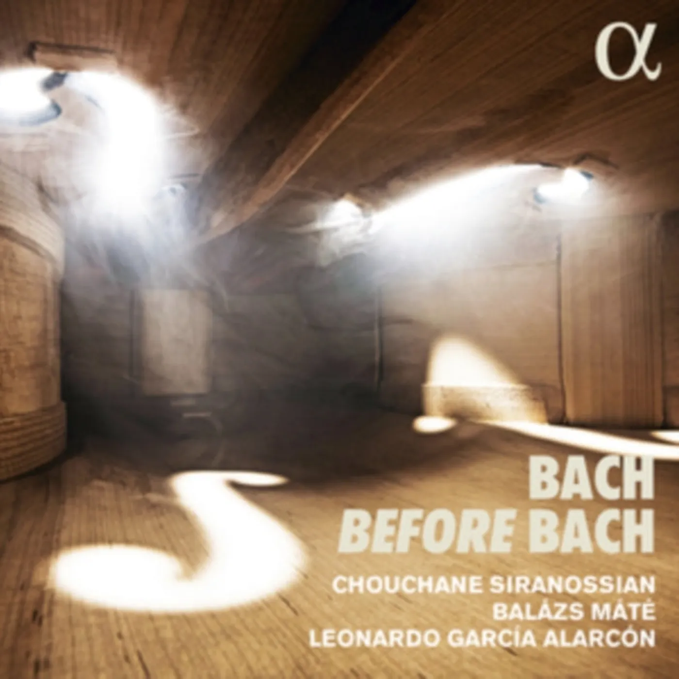 Chouchane Siranossian / Leonardo Garcia Alarcon / Balazs Mate CD - Bach Before Bach