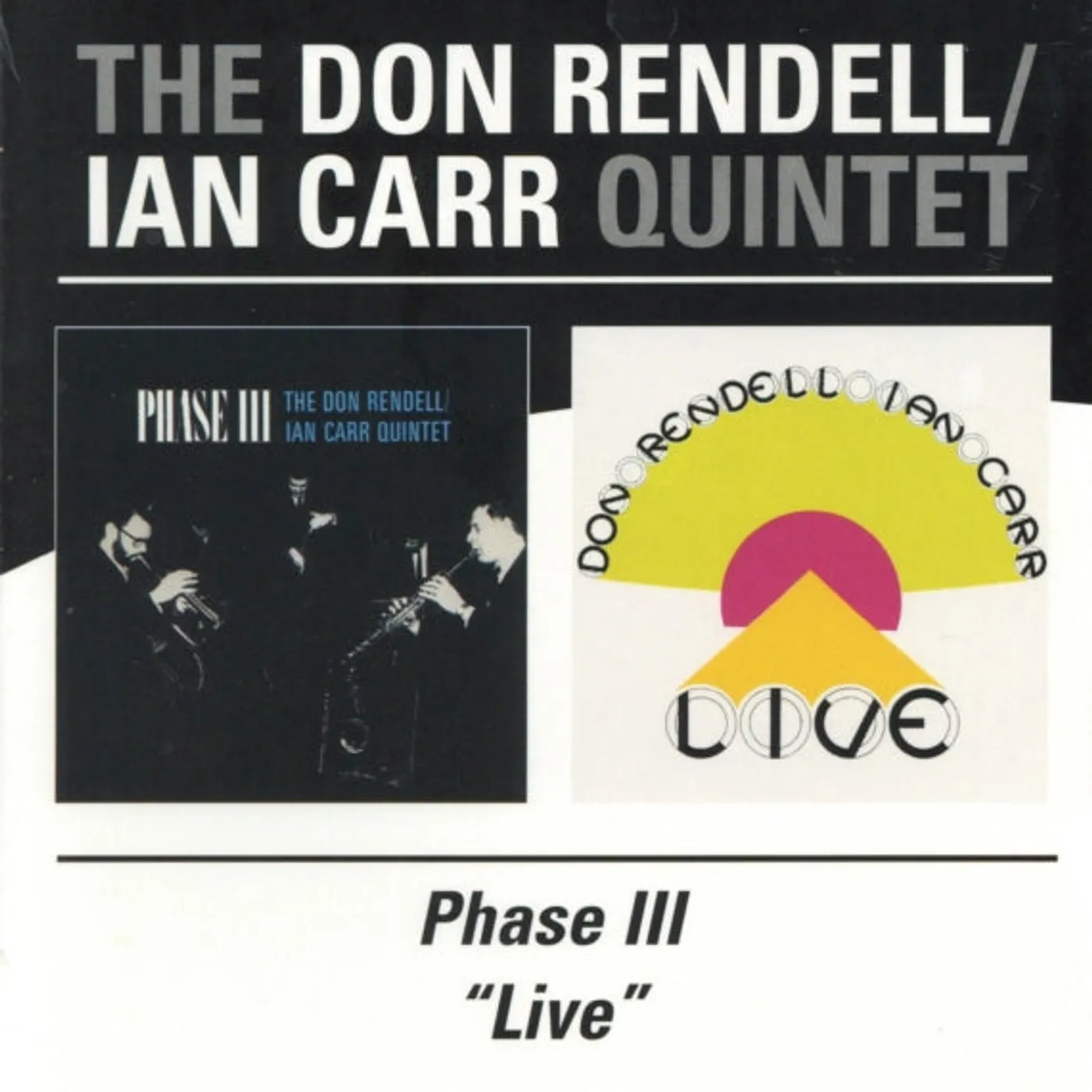 The Don Rendell / Ian Carr Quintet CD - Phase Iii/Live