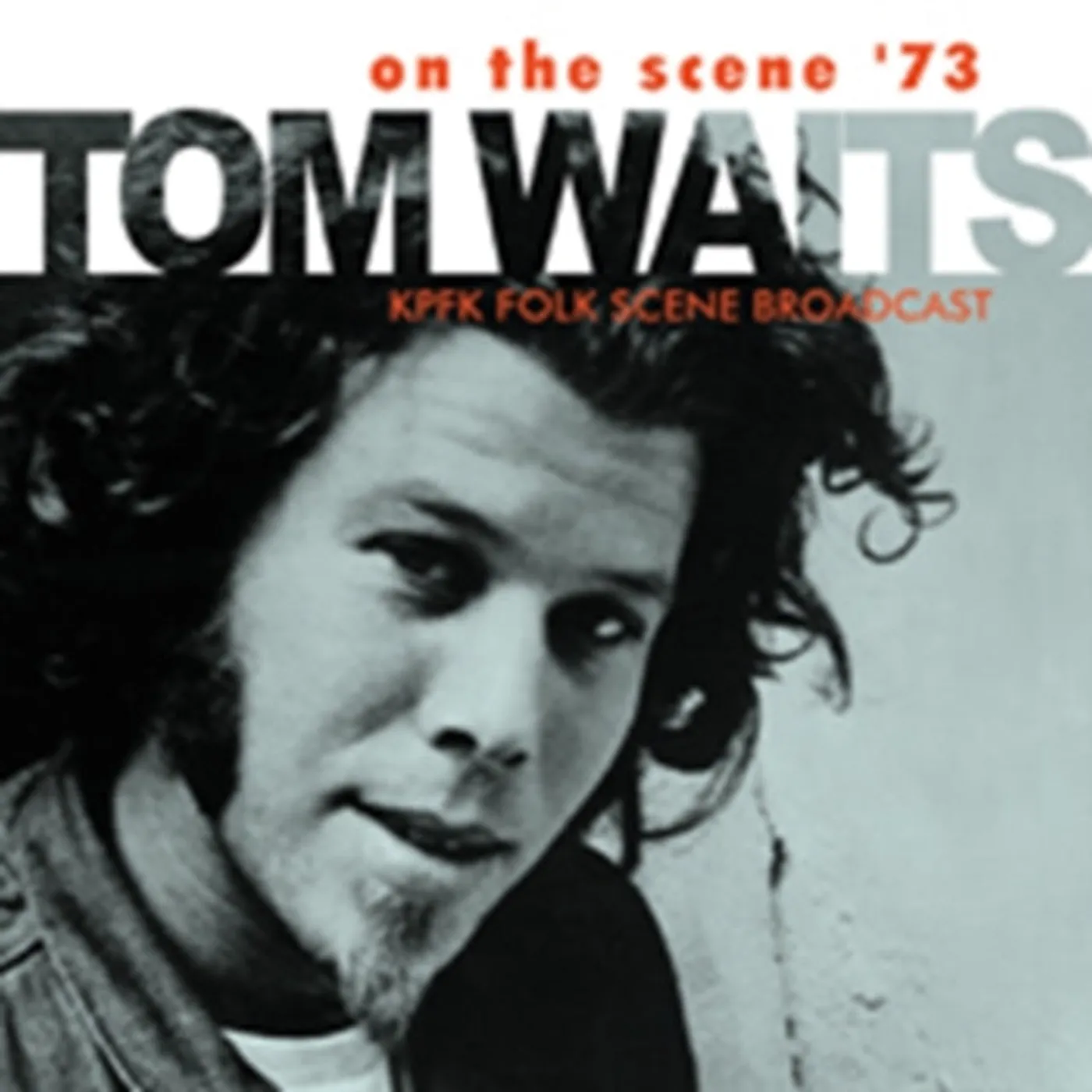 Tom Waits CD - On The Scene '73